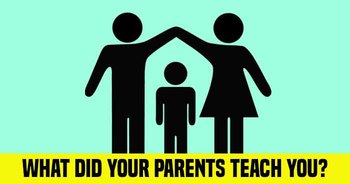 what-did-your-parents-teach-you-2